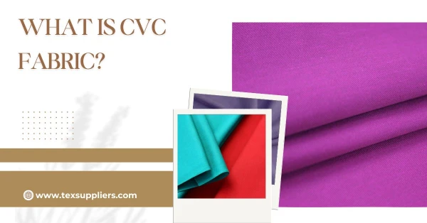 What is CVC fabric? The Meaning of CVC in Textile